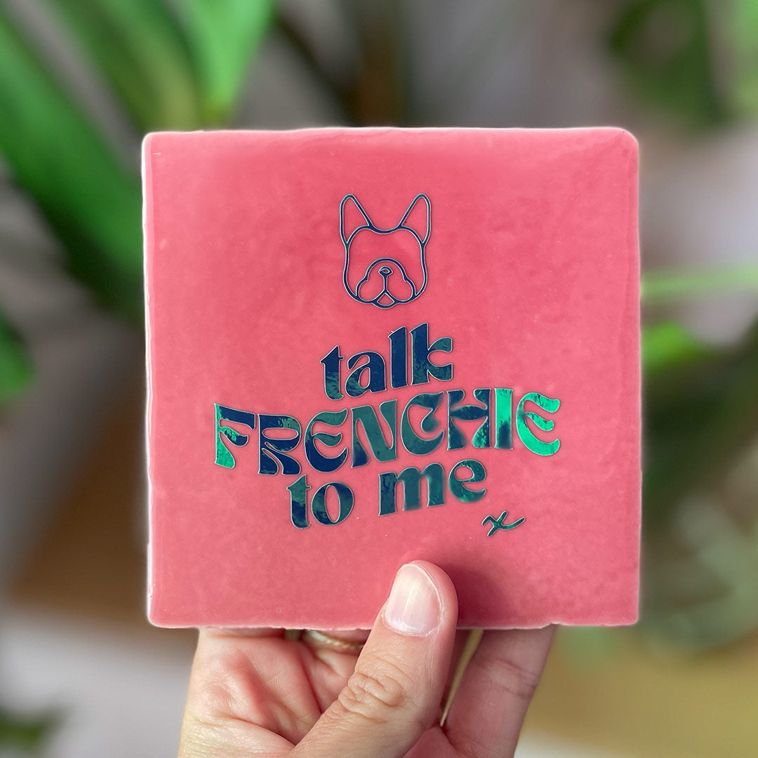 Quote Tegel - Talk Frenchie to me - 10 x 10 cm